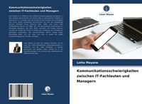 Produktbild: Kommunikationsschwierigkeiten zwischen IT-Fachleuten und Managern