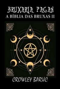 Produktbild: Bruxaria Pagan - A B&iacute;blia Das Bruxas 2