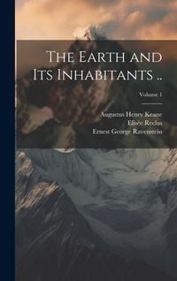 Produktbild: The Earth and its Inhabitants ..; Volume 1