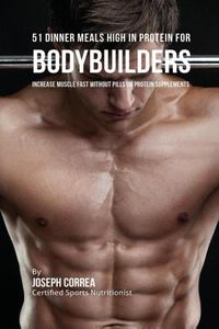 Produktbild: 51 Bodybuilder Dinner Meals High In Protein