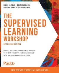 Produktbild: The Supervised Learning Workshop, Second Edition