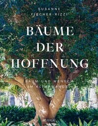 Bäume der Hoffnung von Susanne Fischer-Rizzi