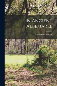 Produktbild: In Ancient Albemarle