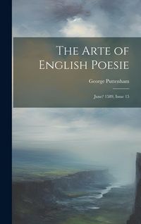 Produktbild: The Arte of English Poesie: June? 1589, Issue 15