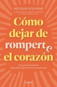 Produktbild: C&oacute;mo Dejar de Romperte El Coraz&oacute;n / How to Stop Breaking Your Own Heart
