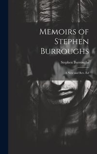 Produktbild: Memoirs of Stephen Burroughs: A New and Rev. Ed