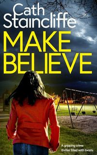 Produktbild: MAKE BELIEVE a gripping crime thriller filled with twists