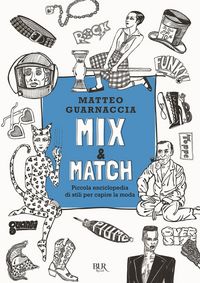Produktbild: Mix & Match. Piccola enciclopedia di stili per capire la moda