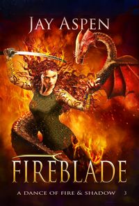 Produktbild: Fireblade (A Dance of Fire & Shadow, #3)