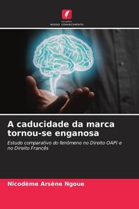 Produktbild: A caducidade da marca tornou-se enganosa