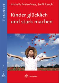 Produktbild: Kinder gl&uuml;cklich und stark machen