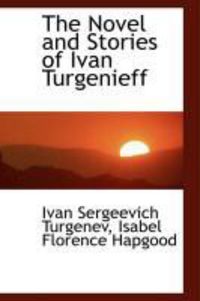Produktbild: The Novel and Stories of Ivan Turgenieff