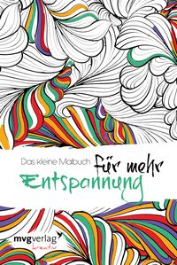 Produktbild: Das kleine Malbuch f&uuml;r mehr Entspannung