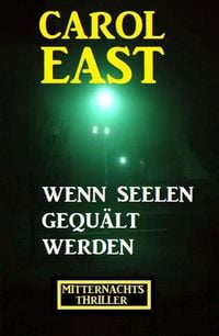 Produktbild: Wenn Seelen gequ&auml;lt werden: Mitternachtsthriller