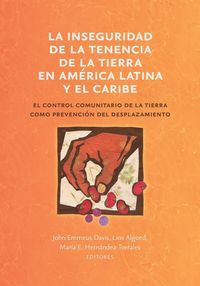 Produktbild: La inseguridad de la tenencia de la tierra en Am&eacute;rica Latina y el Caribe