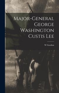 Produktbild: Major-General George Washington Custis Lee