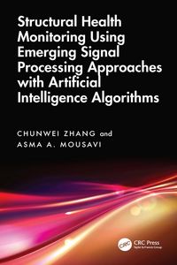 Produktbild: Structural Health Monitoring Using Emerging Signal Processing Approaches with Artificial Intelligence Algorithms