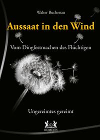 Produktbild: Aussaat in den Wind - Vom Dingfestmachen des Fl&uuml;chtigen