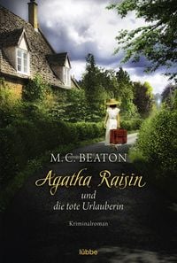 Produktbild: Agatha Raisin und die tote Urlauberin / Agatha Raisin Band 6