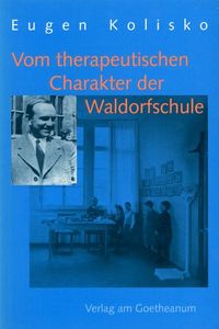 Produktbild: Vom therapeutischen Charakter der Waldorfschule