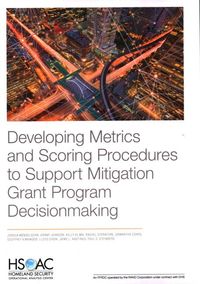 Produktbild: Developing Metrics and Scoring Procedures to Support Mitigation Grant Program Decisionmaking