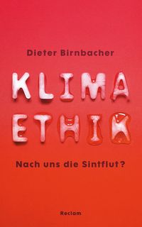 Bild vom Artikel Klimaethik vom Autor Dieter Birnbacher