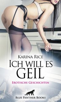 Produktbild: Ich will es geil | Erotische Geschichten