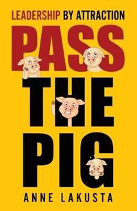 Produktbild: Pass the Pig: Leadership by Attraction