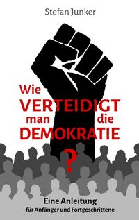 Produktbild: Wie verteidigt man die Demokratie