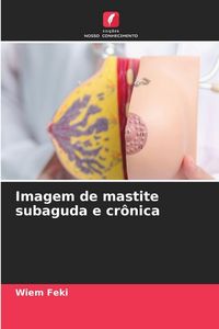 Produktbild: Imagem de mastite subaguda e cr&ocirc;nica