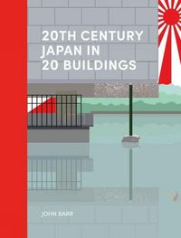 Produktbild: 20th Century Japan in 20 Buildings