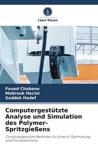 Produktbild: Computergest&uuml;tzte Analyse und Simulation des Polymer-Spritzgie&szlig;ens