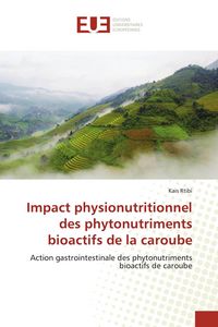 Produktbild: Impact physionutritionnel des phytonutriments bioactifs de la caroube