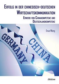 Produktbild: Erfolg in der chinesisch-deutschen Wirtschaftskommunikation