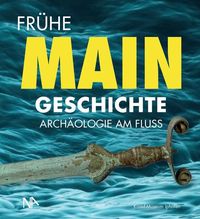 Produktbild: Fr&uuml;he MAIN Geschichte
