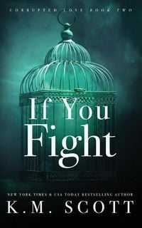 Produktbild: If You Fight (Corrupted Love #2)