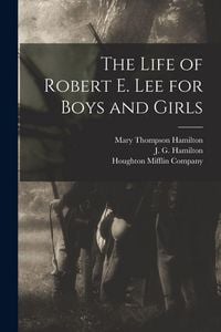 Produktbild: The Life of Robert E. Lee for Boys and Girls