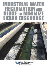 Produktbild: Industrial Water Reclamation and Reuse to Minimize Liquid Discharge