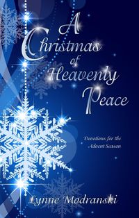 Produktbild: A Christmas of Heavenly Peace (Advent Readings by Lynne Modranski, #13)