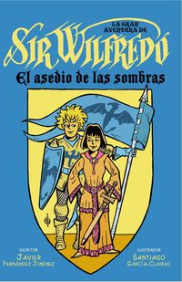 Produktbild: La gran aventura de sir Wilfredo : el asedio de las sombras