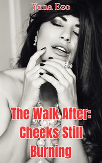 Produktbild: The Walk After: Cheeks Still Burning. (Cougar Unscheduled, #1)