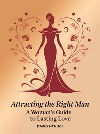 Produktbild: Attracting the Right Man