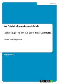 Produktbild: Marketingkonzept f&uuml;r eine Bambuspalette