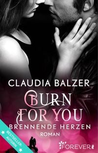 Bild vom Artikel Burn for You - Brennende Herzen vom Autor Claudia Balzer