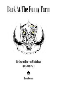 Produktbild: Back At The Funny Farm. Die Geschichte von Mot&ouml;rhead (1982-2000) Teil 1