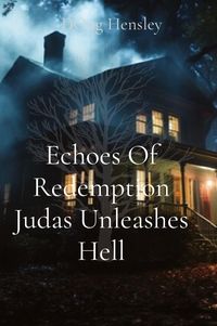Produktbild: Echoes Of Redemption Judas Unleashes Hell