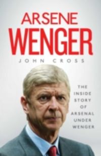 Produktbild: Cross, J: Arsene Wenger