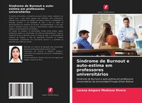 Produktbild: S&iacute;ndrome de Burnout e auto-estima em professores universit&aacute;rios