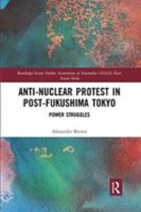 Produktbild: Brown, A: Anti-nuclear Protest in Post-Fukushima Tokyo