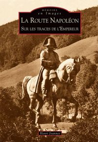 Produktbild: Route Napol&eacute;on (La) - Sur les traces de l'Empereur